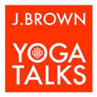 J Brown YOGA TALKS Podcasts